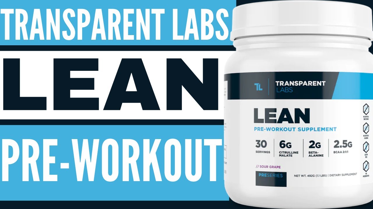 TRANSPARENT LABS LEAN PREWORKOUT REVIEW 2024 IS IT THE BEST NATURAL