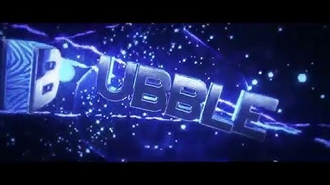 INTRO FOR BUBBLEBALZ !! @BrollVFX
