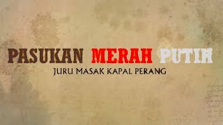 Pasukan Merah Putih  Eps Juru Masak Kapal Perang Kri Teluk Bintuni 