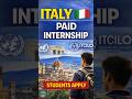 Paid Internship in Italy . IT, Law, Economics & other stream graduate, students. Global positions.