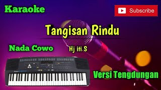 Tangisan Rindu ( Hj iti s ) Karaoke Versi Sandiwaraan - Tengdung Cover
