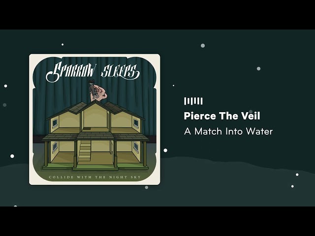 Pierce the Veil - A Match Into Water (Lullaby cover by Sparrow Sleeps) class=