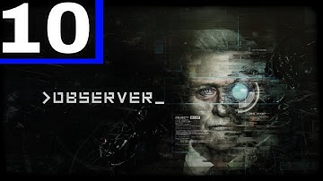 THE MONSTER IS COMING! | Observer - [Part #10]