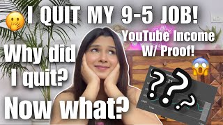 MAJOR LIFE UPDATE! I Quit My High Paying Job,My YouTube Income w/ Proof, 9-5 Salary, Future Plans?