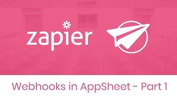 Zapier Webhooks in AppSheet Part 1 (Live Webinar )