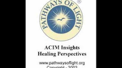 ACIM Insights - Lesson 250 - Pathways of Light