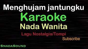 MENGHUJAM JANTUNGKU-Lagu Pop Indonesia/Tompi|KARAOKE NADA WANITA​⁠ -Female-Cewek-Perempuan@UcokkuYasir