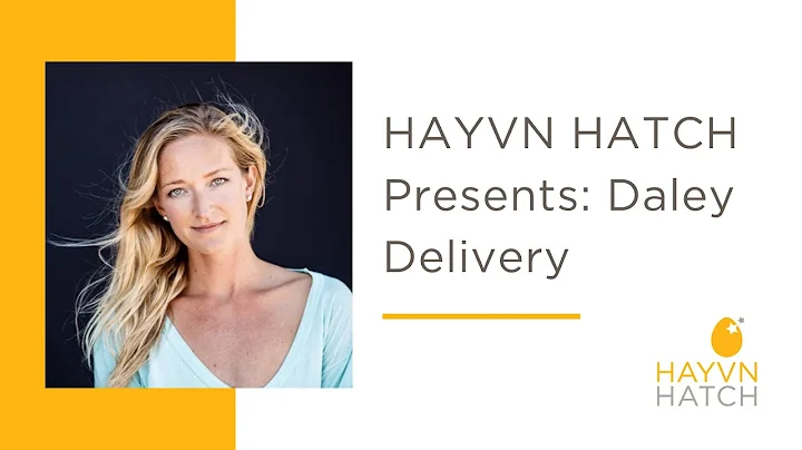 HAYVN HATCH Presents: Daley Delivery Pitches to HA...