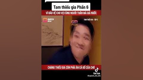 Review Phim : Tam Thiếu Gia P6