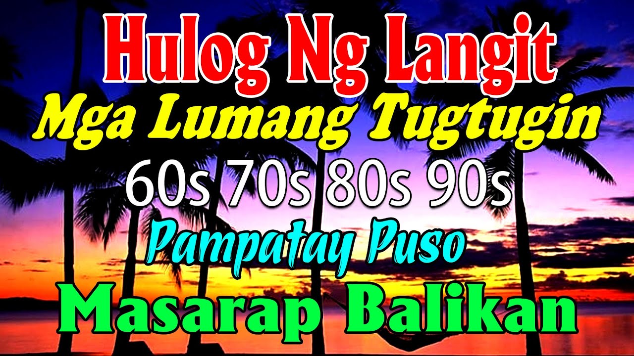 Mga Lumang Tugtugin Nostalgia 🎻 Mga Relaxing Tagalog Songs Na Di Malilimutan 🌿