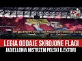 Legia oddaje skrojone flagi  jagiellonia mistrzem polski lektor 25052024 r