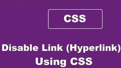 How To Disable A Link Using Css - Disable HyperLink