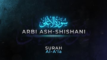 Surah Al-A'la (سورة الأعلى) | Relaxing heart touching voice | Arbi Ash-Shishani