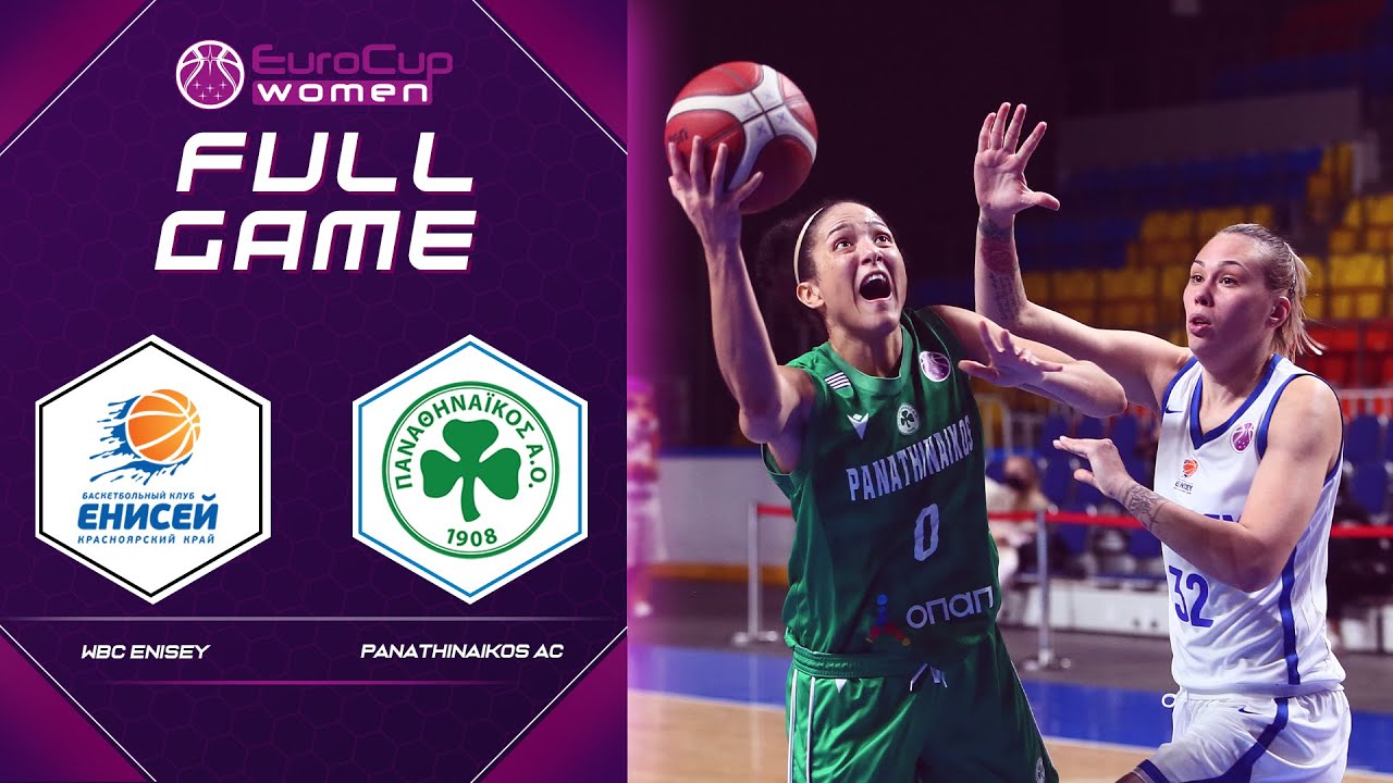 WBC Enisey v Panathinaikos AC | Full - EuroCup Women 2021-22 - YouTube