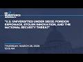 "US Universities Under Siege: Foreign Espionage, Stolen Innovation, & the National Security Threat"