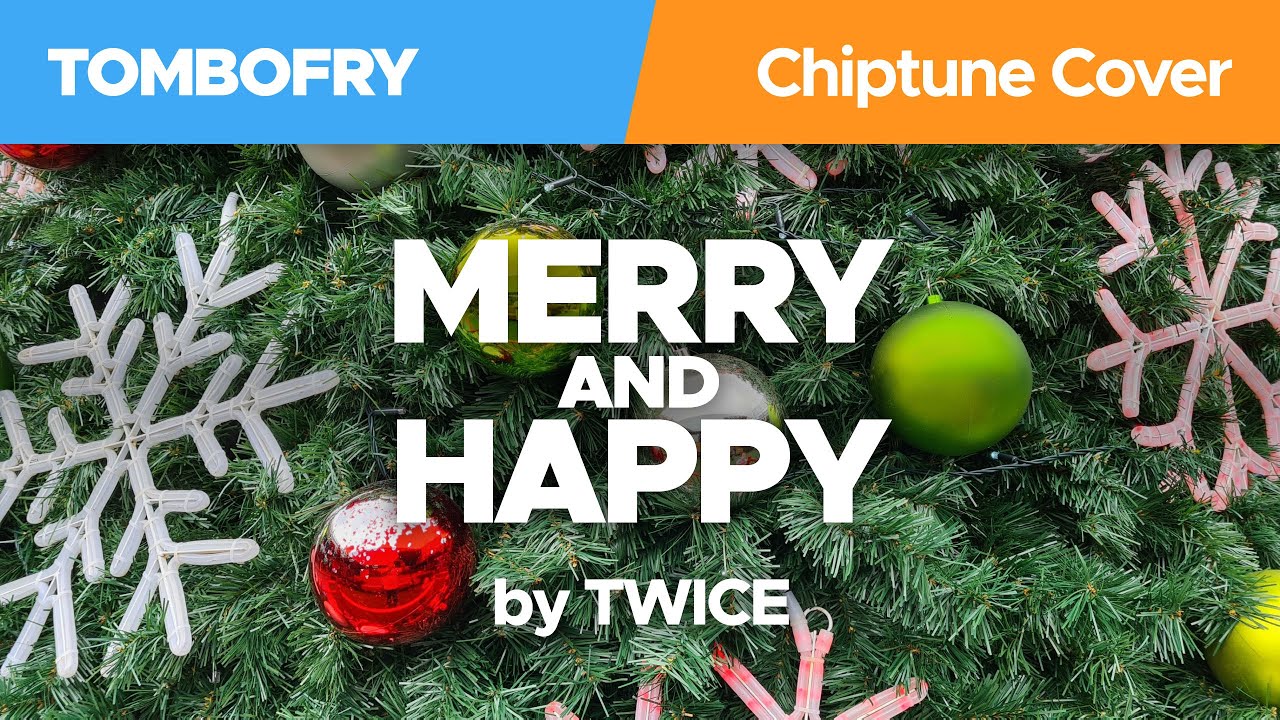 Merry And Happy Twice 8 Bit Chiptune Cover Youtube Merry And Happy Twice 8 Bit Chiptune Cover Youtube