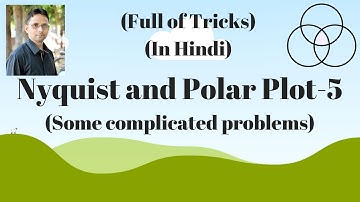 Nyquist and Polar Plot-5 (Control System-25) by SAHAV SINGH YADAV