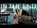 Linkin Park - In the End⎥Warm version