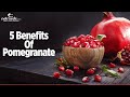 Top 5 benefits of pomegranate