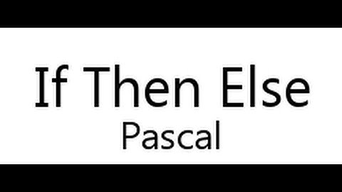 Pascal tutorial- 4 If then else