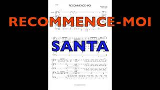 Recommence moi - Santa - Choeur mixte et piano