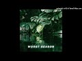 Ardist • Worst Season ~ co prod. PVLACE