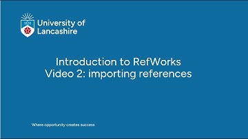 Introduction to RefWorks Video 2: importing references