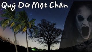 Tập 23: Chuyện Ma Có Thật: QUỶ DỮ MỘT CHÂN