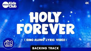 Holy Forever | BACKING TRACK Kids Worship Lyric Video (Bethel Tomlin Cover) #holy #holyforever #god