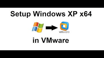 Setup Windows XP x64 in VMware but this is easy install