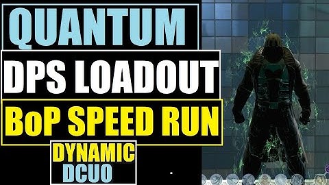 DCUO Quantum Power DPS Loadout Birds of Prey Solo Speed Run DC Universe Online