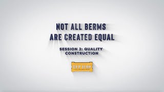 HEXA Drip Berm - Session 2: Quality Construction