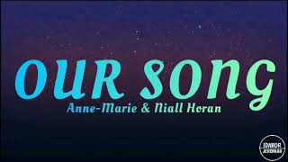Anne-Marie & Niall Horan - Our Song (Lyrics)