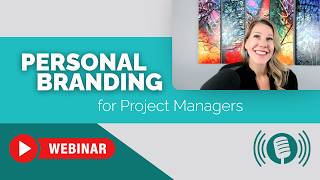 How to Build a Powerful Personal Brand: 4-Step Framework | Project Management Webinar