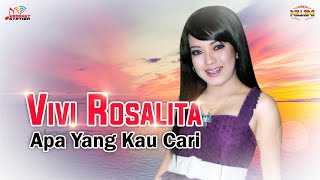 Vivi Rosalita - Apa Yang Kau Cari