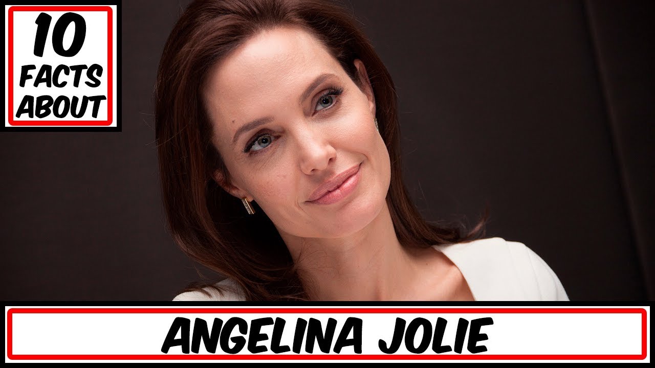 10 Facts About Angelina Jolie YouTube