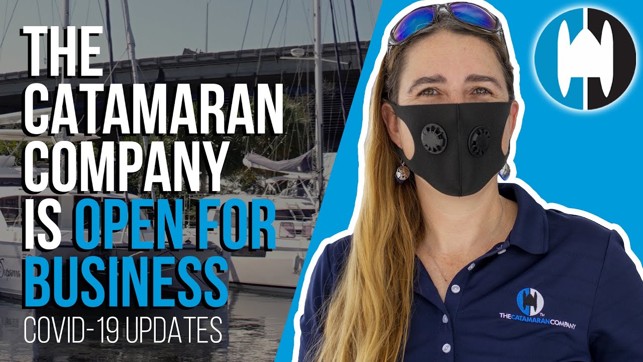 The Catamaran Company is here for our clients. This is our reaction to COVID 19