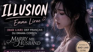 Emma Lirae  Illusion bad Liar Ost Fr  Marry My Husband Inspired