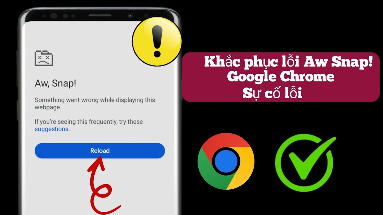Khắc phục lỗi "Aw Snap!" trên Google Chrome trên Android |