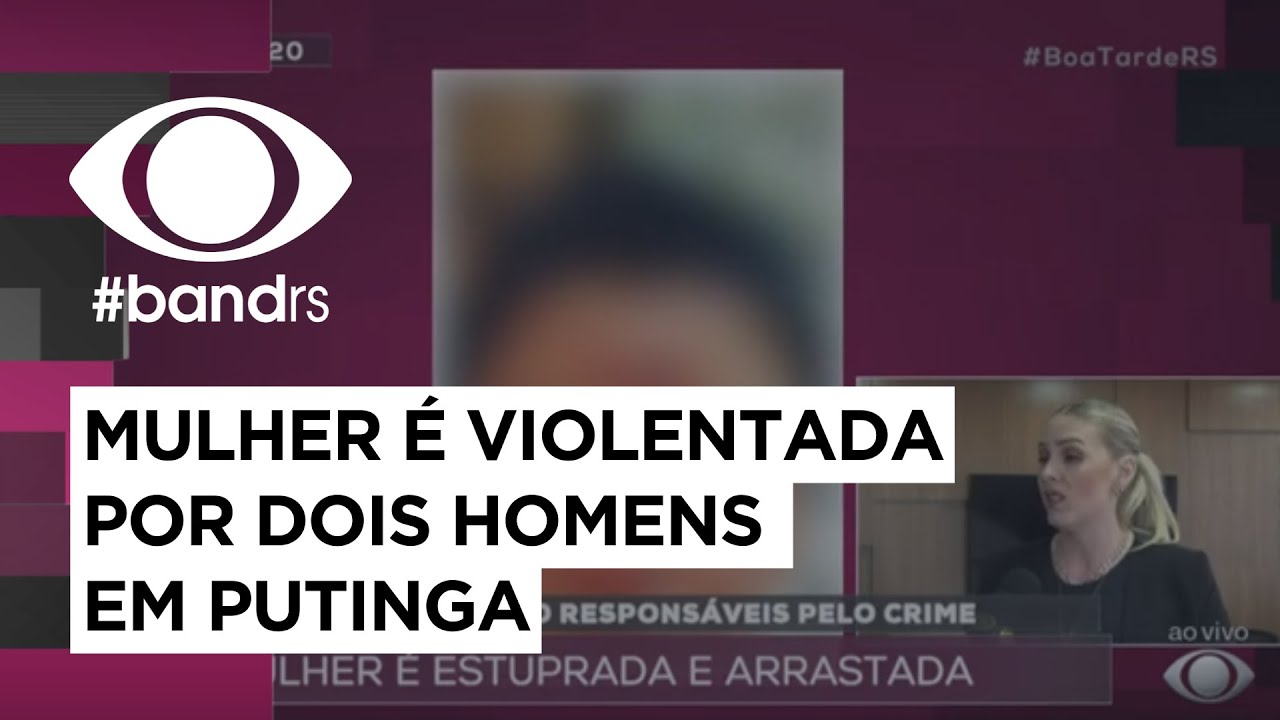 Putinga: mulher violentada por dois homens