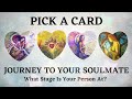 Pick A Card 🔮 Journey To Your Soulmate ♥️ What Stage Is My Person At? 🌹 *Highly Requested*