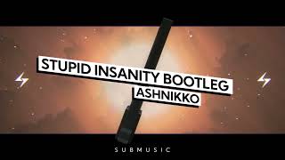 Ashnikko - Stupid (Insanity Bootleg) Sub