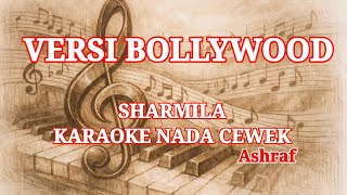 SARMILA || KARAOKE NADA CEWEK || VERSI BOLLYWOOD || Hank menday