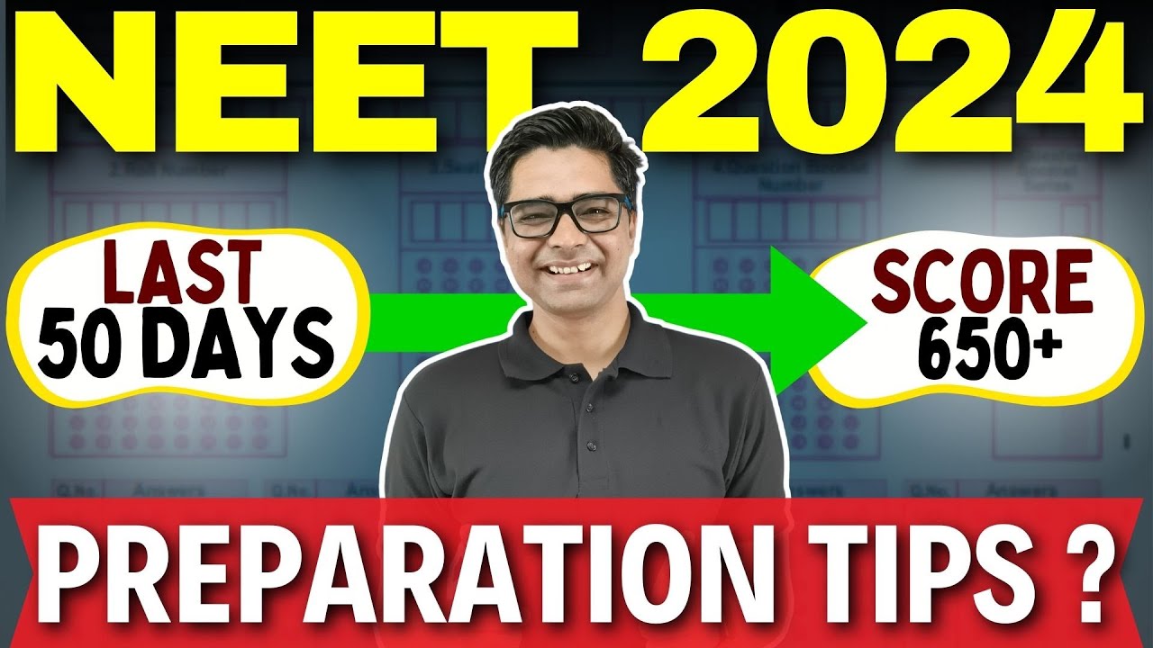 NEET 2024 Last 50 Days Preparation Tips Boost Your Scores Subjectwise 🔥 ...