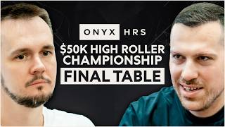 $450,000 for 1st! | $50K HR Championship - FINAL TABLE | Onyx High Roller Series