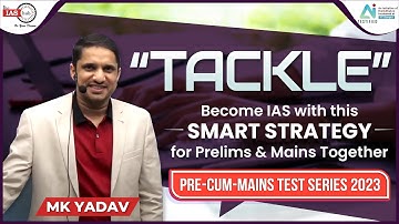 TACKLE 2023: Integrated Pre-Cum-Mains Test Series for UPSC CSE (Powered by Artificial Intelligence)