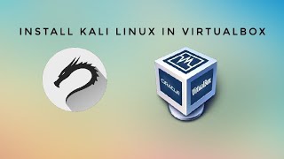 How to create a Kali Linux virtual machine