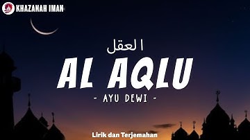 Al Aqlu Wama Lima Yurid - Ayu Dewi (Lirik Sholawat)