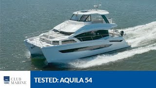 Aquila 54 Catamaran Review | Club Marine TV