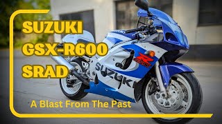 Suzuki GSXR600 srad  A Blast From The Past